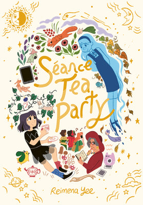 Séance Tea Party: (A Graphic Novel) by Yee, Reimena