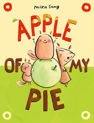 Apple of My Pie: (A Graphic Novel) by Song, Mika