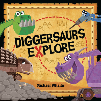 Diggersaurs Explore by Whaite, Michael