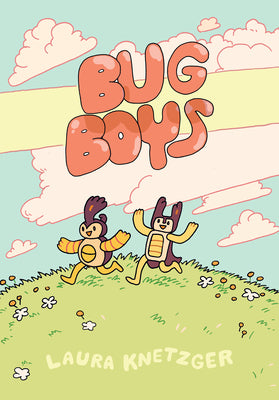 Bug Boys: (A Graphic Novel) by Knetzger, Laura