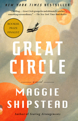 Great Circle by Shipstead, Maggie