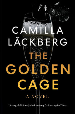 The Golden Cage by Läckberg, Camilla