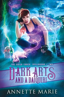 Dark Arts and a Daiquiri by Marie, Annette
