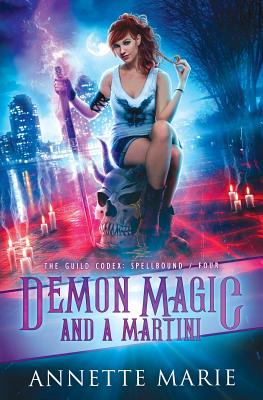 Demon Magic and a Martini by Marie, Annette