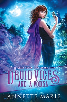 Druid Vices and a Vodka by Marie, Annette