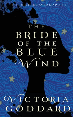 The Bride of the Blue Wind by Goddard, Victoria
