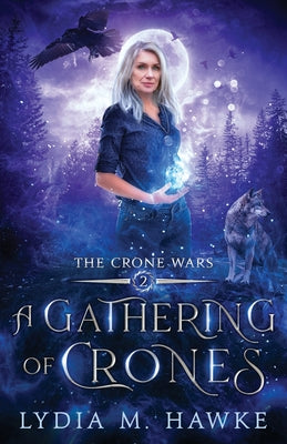 A Gathering of Crones by Hawke, Lydia M.