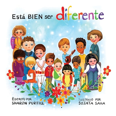 Está BIEN ser diferente: Un libro infantil ilustrado sobre la diversidad y la empatía by Purtill, Sharon
