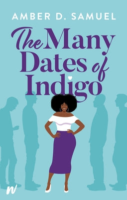 The Many Dates of Indigo by Samuel, Amber