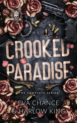 Crooked Paradise: The Complete Series by Chance, Eva