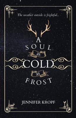 A Soul as Cold as Frost by Kropf, Jennifer