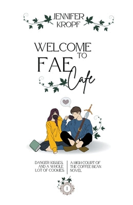 Welcome to Fae Cafe by Kropf, Jennifer