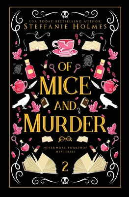 Of Mice and Murder: Luxe paperback edition by Holmes, Steffanie