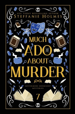 Much Ado About Murder: Luxe paperback edition by Holmes, Steffanie