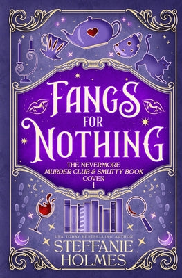 Fangs For Nothing by Holmes, Steffanie