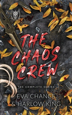 The Chaos Crew: The Complete Series by Chance, Eva