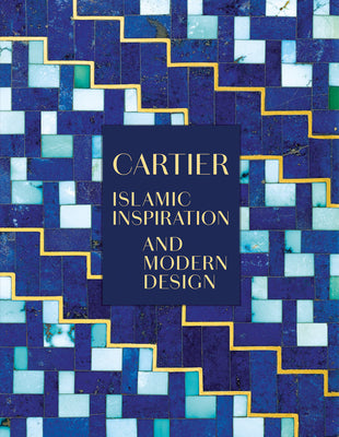 Cartier: Islamic Inspiration and Modern Design by Posseme, Evelyne