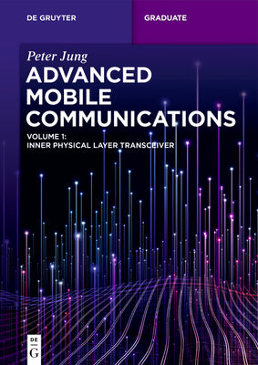 Advanced Mobile Communications: Inner Physical Layer Transceiver by Jung, Peter