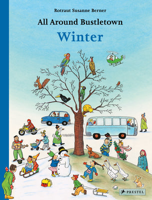 All Around Bustletown: Winter by Berner, Rotraut Susanne