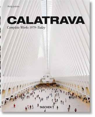 Calatrava. Complete Works 1979-Today by Jodidio, Philip