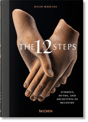 The 12 Steps. Symbols, Myths, and Archetypes of Recovery by Massara, Kikan