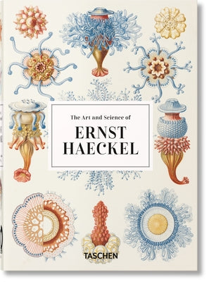 The Art and Science of Ernst Haeckel. 40th Ed. by Willmann, Rainer