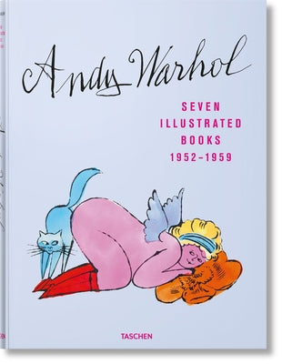 Andy Warhol. Seven Illustrated Books 1952-1959 by Schleif, Nina