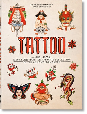 Tattoo. 1730s-1970s. Henk Schiffmacher's Private Collection. 40th Ed. by Schiffmacher, Henk