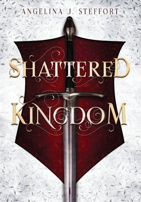 Shattered Kingdom by Steffort, Angelina J.