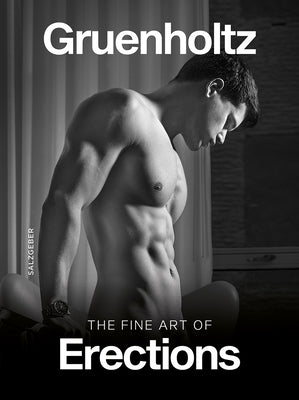The Fine Art of Erections by Gruenholtz