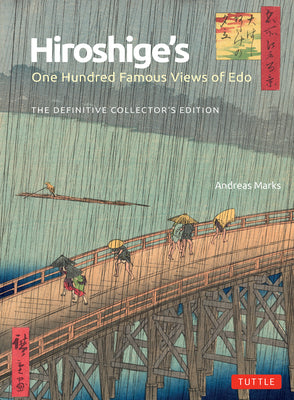 Hiroshige's One Hundred Famous Views of EDO: The Definitive Collector's Edition (Woodblock Prints) by Marks, Andreas