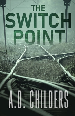 The Switch Point by Childers, A. D.