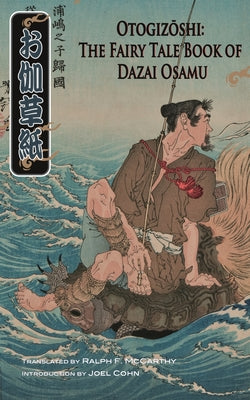 Otogizoshi: The Fairy Tale Book of Dazai Osamu by Dazai, Osamu