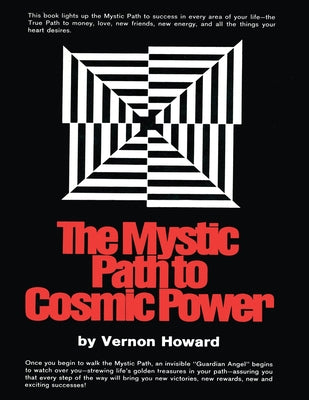 The Mystic Path to Cosmic Power by Howard, Vernon
