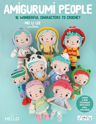 Amigurumi People: 16 Wonderful Characters to Crochet by Li, Lee Mei