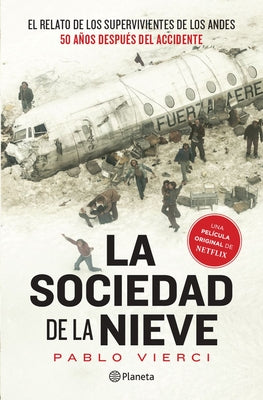La Sociedad de la Nieve / The Snow Society by Vierci, Pablo