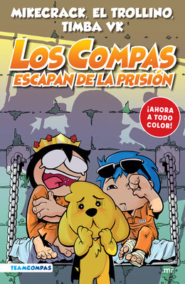 Compas 2. Los Compas Escapan de la Prisi?n / Compas 2. Los Compas Escape from Prison by Mikecrack El Trollino Y Timba Vk