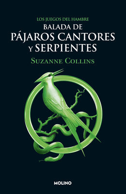 Balada de Pájaros Cantores Y Serpientes / The Ballad of Songbirds and Snakes by Collins, Suzanne