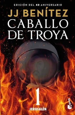 Caballo de Troya 1: Jerusalén (Edición 40 Aniversario) / Trojan Horse 1: Jerusalem by Benítez, J. J.