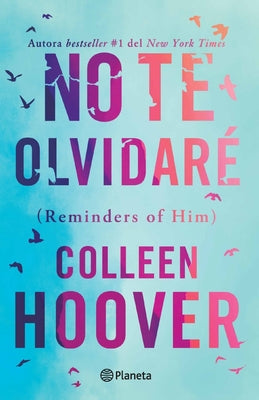 No Te Olvidaré / Reminders of Him (Spanish Edition) by Hoover, Colleen