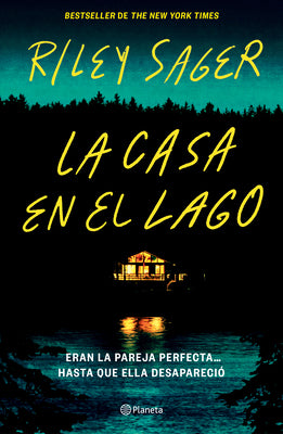 La Casa En El Lago / The House Across the Lake by Sager, Riley