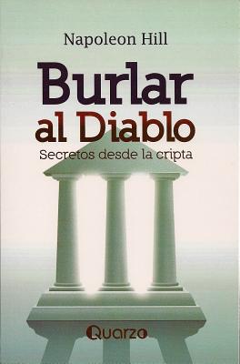 Burlar Al Diablo: Secretos Desde La Cripta = Outwitting the Devil by Hansen, Mark Victor