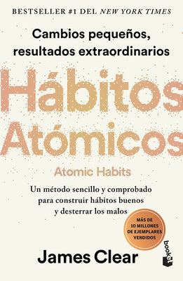 Hábitos Atómicos / Atomic Habits (Spanish Edition) by Clear, James