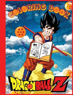 Dragon Ball Coloring Adventures: Most Powerful Characters Coloring Book for Kids, draw luxe edition by Raji