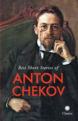 Best Short Stories of Anton Chekov by Na