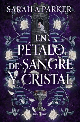 Un P?talo de Sangre Y Cristal / To Bleed a Crystal Bloom by Parker, Sarah A.