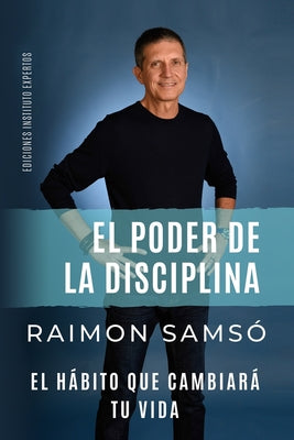 El poder de la disciplina: el hábito que cambiará tu vida by Samsó, Raimon