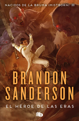 El Héroe de Las Eras / The Hero of Ages by Sanderson, Brandon