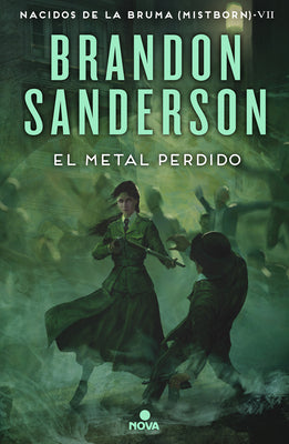 El Metal Perdido / The Lost Metal: A Mistborn Novel by Sanderson, Brandon