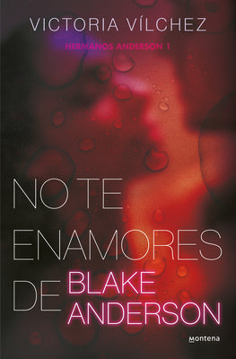 No Te Enamores de Blake Anderson / Don't Fall in Love with Blake Anderson by Vílchez, Victoria